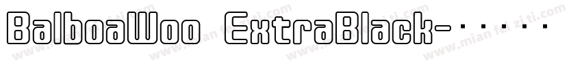 BalboaWoo ExtraBlack字体转换